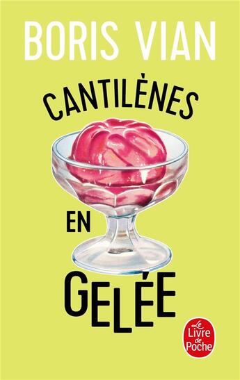 Couverture du livre « Cantilènes en gelée : je voudrais pas crever » de Boris Vian aux éditions Le Livre De Poche