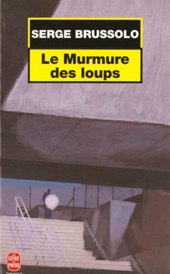 Couverture du livre « Le murmure des loups » de Serge Brussolo aux éditions Le Livre De Poche