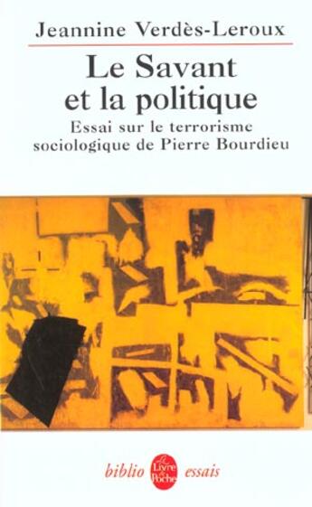 Couverture du livre « Le savant et la politique » de Verdes-Leroux-J aux éditions Le Livre De Poche