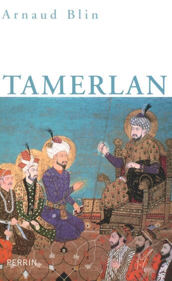 Couverture du livre « Tamerlan » de Arnaud Blin aux éditions Perrin