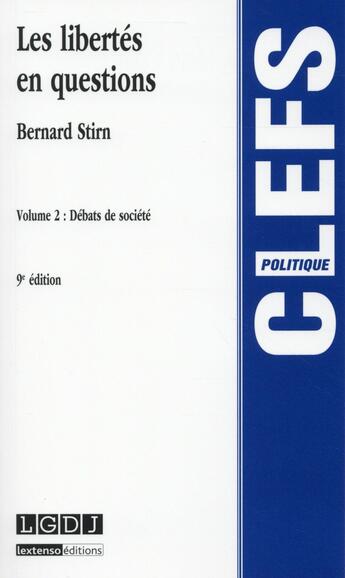 Couverture du livre « Libertés en questions t.2 ; débats de société (9e édition) » de Bernard Stirn aux éditions Lgdj