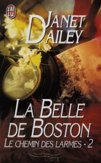 Couverture du livre « Chemin des larmes t2 - la belle de boston (le) » de Janet Dailey aux éditions J'ai Lu