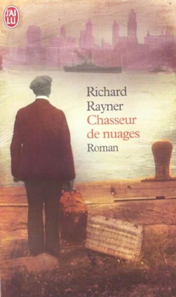 Couverture du livre « Chasseur de nuages » de Richard Rayner aux éditions J'ai Lu