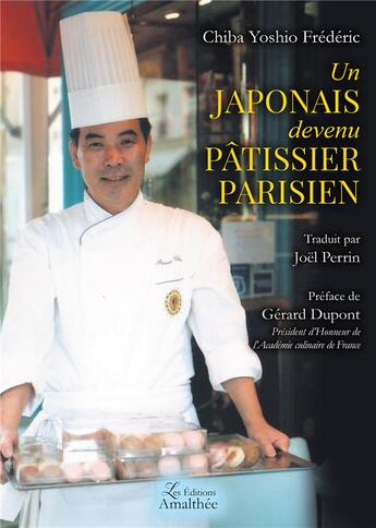 Couverture du livre « Un japonais devenu pâtissier parisien » de Yoshio Frederic Chiba aux éditions Amalthee