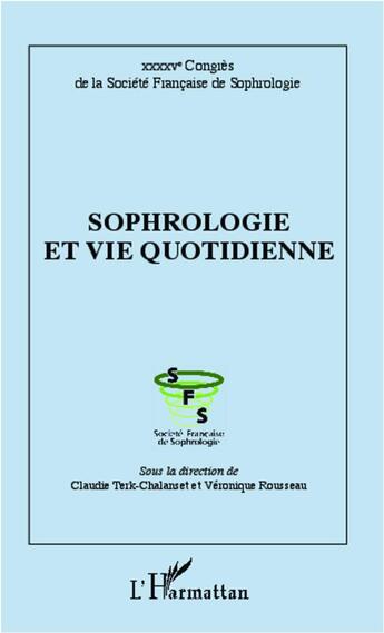 Couverture du livre « Sophrologie et vie quotidienne » de Claudie Terk-Chalanset et Veronique Rousseau aux éditions L'harmattan