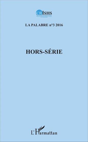 Couverture du livre « Hors-Série (édition 2016) » de Jean Patrice Ake aux éditions L'harmattan