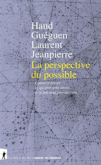 Couverture du livre « La perspective du possible » de Laurent Jeanpierre et Haud Gueguen aux éditions La Decouverte