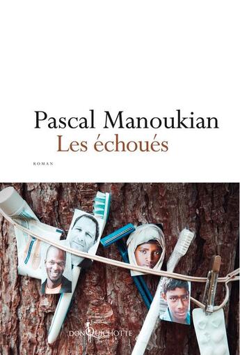 Couverture du livre « Les échoués » de Pascal Manoukian aux éditions Don Quichotte