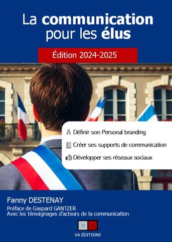 Couverture du livre « La communication pour les élus (édition 2024/2025) » de Fanny Destenay aux éditions Va Press