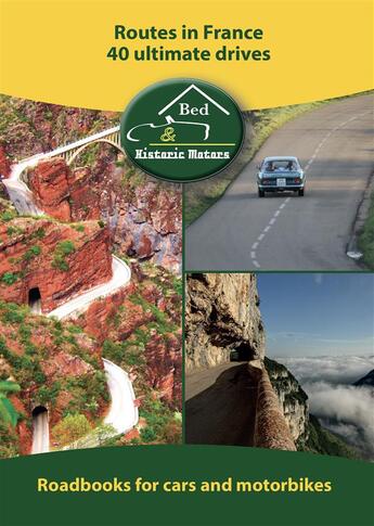 Couverture du livre « Routes in france 40 ultimate drives » de  aux éditions Le Voyageur