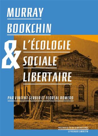 Couverture du livre « Murray Bookchin et l'écologie sociale libertaire » de Vincent Gerber et Floreal Romero aux éditions Le Passager Clandestin