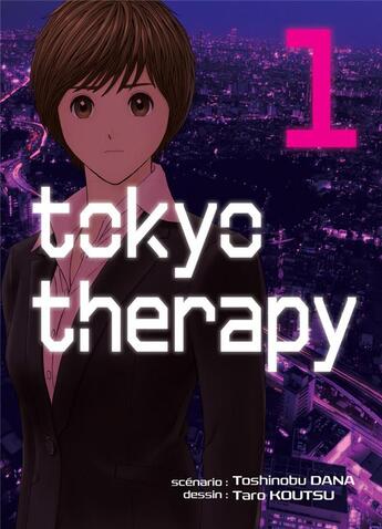 Couverture du livre « Tokyo therapy Tome 1 » de Taro Koutsu aux éditions Komikku