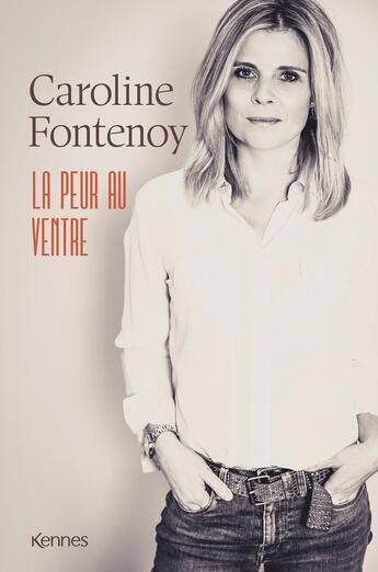 Couverture du livre « La peur au ventre » de Caroline Fontenoy aux éditions Les 3 As