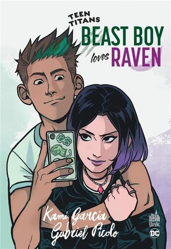 Couverture du livre « Teen titans : beast boy loves raven » de Kami Garcia et Gabriel Picolo aux éditions Urban Link