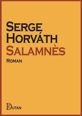 Couverture du livre « Salamnès » de Serge Horvath aux éditions Dutan