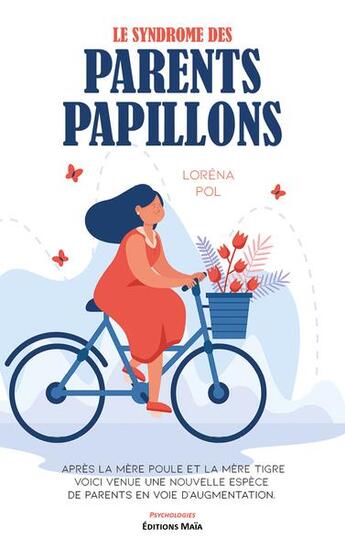 Couverture du livre « Le syndrome des parents papillons » de Lorena Pol aux éditions Editions Maia