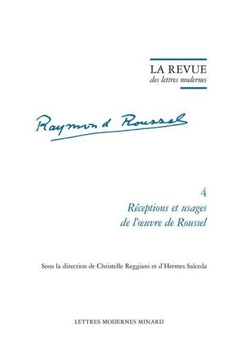 Couverture du livre « La revue des lettres modernes - receptions et usages de l'oeuvre de roussel » de  aux éditions Classiques Garnier