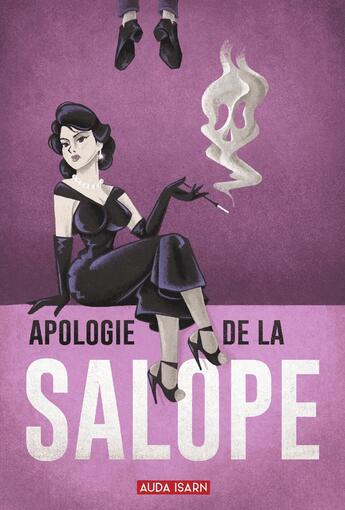 Couverture du livre « Apologie de la salope » de Randa Philippe et Pierre Gillieth et Claude Marion et Pierric Guittaut et Denice Dildo aux éditions Auda Isarn