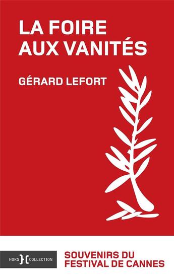 Couverture du livre « La foire aux vanités » de Gerard Lefort aux éditions Hors Collection