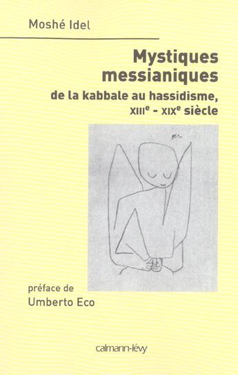 Couverture du livre « Mystiques Messianiques » de Idel-M aux éditions Calmann-levy