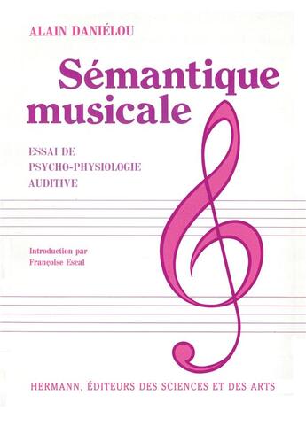 Couverture du livre « Sémantique musicale ; essai de psychophysiologie auditive » de Alain Danielou aux éditions Hermann