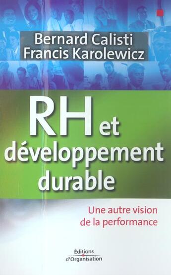 Couverture du livre « Rh et developpement durable - une autre vision de la performance » de Calisti/Karolewicz aux éditions Organisation