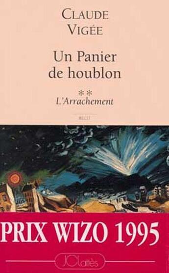 Couverture du livre « Un panier de houblon Tome 2 : L'arrachement » de Claude Vigee aux éditions Lattes