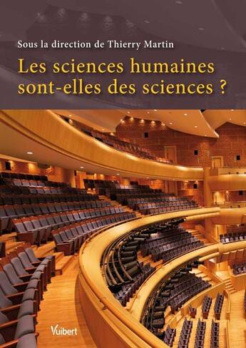 Couverture du livre « Les sciences humaines sont-elles des sciences ? » de Thierry Martin aux éditions Vuibert