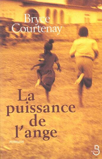 Couverture du livre « La puissance de l'ange » de Bryce Courtenay aux éditions Belfond