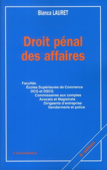 Couverture du livre « DROIT PENAL DES AFFAIRES, 8 E ED. » de Lauret/Bianca aux éditions Economica