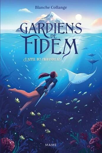 Couverture du livre « Gardiens de Fidem : L'appel des profondeurs » de Blanche Collange aux éditions Mame