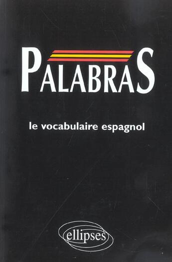 Couverture du livre « Palabras - mediascopie du vocabulaire espagnol » de  aux éditions Ellipses