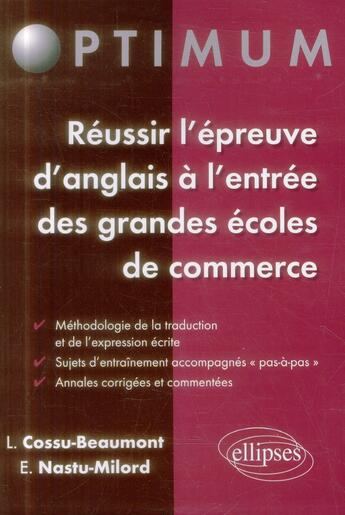 Couverture du livre « Reussir l'epreuve d'anglais a l'entree des ecoles de commerce : methodologie - strategie - entrainem » de Cossu-Beaumont aux éditions Ellipses