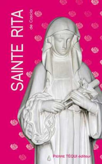 Couverture du livre « Sainte rita de cascia - neuvaine » de  aux éditions Tequi