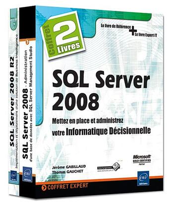 Couverture du livre « SQL Server 2008 ; mettez en place et administrez votre Informatique décisionnelle » de Jerome Gabillaud et Thomas Gauchet aux éditions Eni