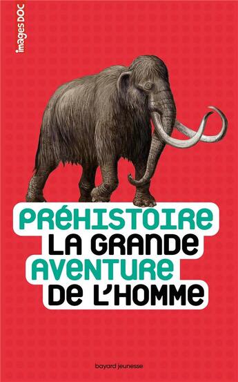 Couverture du livre « Préhistoire, la grande aventure de l'homme » de Charles Dutertre et Jean-Baptiste De Panafieu et Michael Welply aux éditions Bayard Jeunesse