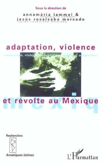 Couverture du livre « Adaptation, violence et revole au mexique » de  aux éditions L'harmattan