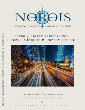 Couverture du livre « Revue NOROIS : La fabrique de la ville intelligente : Quel processus de réappropriation du modèle » de Helene Bailleul et Flavie Ferchaud aux éditions Pu De Rennes