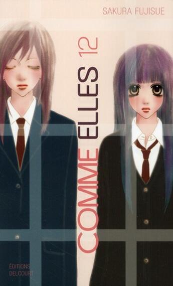 Couverture du livre « Comme elles Tome 12 » de Sakura Fujisue aux éditions Delcourt