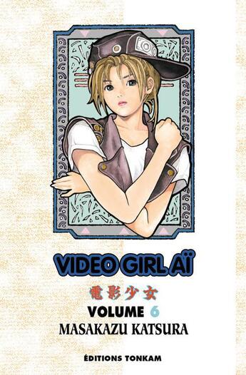 Couverture du livre « Video girl aï Tome 6 » de Masakazu Katsura aux éditions Delcourt