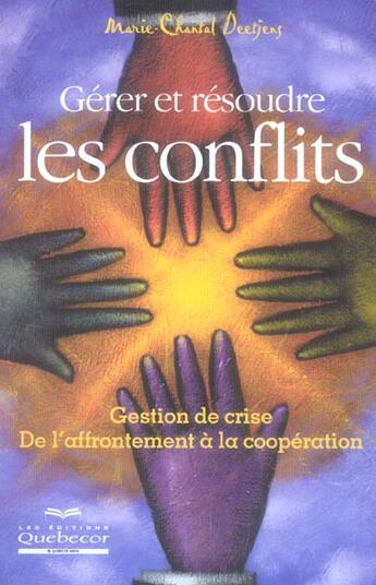 Couverture du livre « Gerer et resoudre les conflits » de Deetjens M-C. aux éditions Quebecor