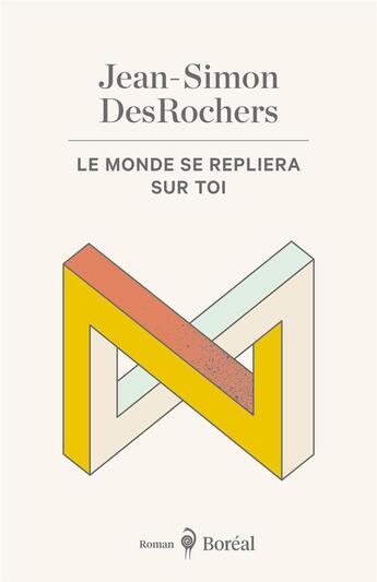 Couverture du livre « Le monde se repliera sur toi » de Jean-Simon Desrochers aux éditions Boreal