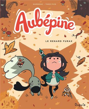 Couverture du livre « Aubépine Tome 2 : le renard furax » de Thom Pico et Karensac aux éditions Dupuis