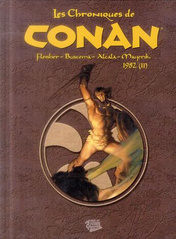 Couverture du livre « Les chroniques de Conan : Intégrale vol.14 : 1982 t.2 » de Michael Fleisher et Alfredo Alcala et Val Mayerik et John Buscema aux éditions Panini