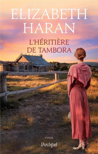 Couverture du livre « L'héritière de Tambora » de Elizabeth Haran aux éditions Archipel