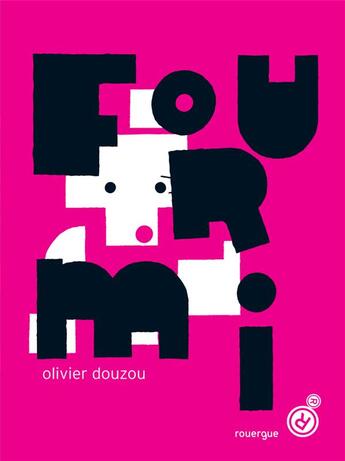 Couverture du livre « Fourmi » de Olivier Douzou aux éditions Rouergue