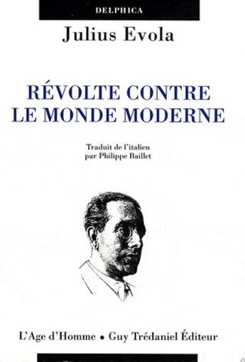 Couverture du livre « Révolte contre le monde moderne » de Evola Juluis aux éditions Guy Trédaniel