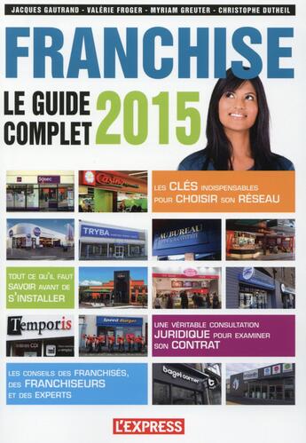 Couverture du livre « Le guide complet de la franchise 2015 » de Jacques Gautrand aux éditions L'express