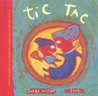 Couverture du livre « Tic tac » de Lujan/Isol aux éditions Rouergue