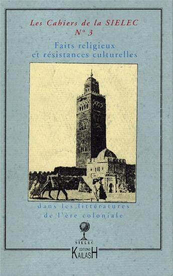 Couverture du livre « Les cahiers de la sielec n3 - faits religieux et existences culturelles » de  aux éditions Kailash